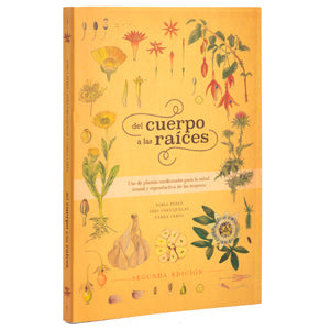 Del Cuerpo a las Raíces - Pabla Pérez San Martín, Inés Cheuquelaf, Carla Cerpa